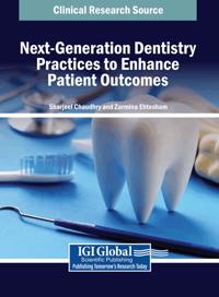 Next-Generation Dentistry Practices to Enhance Patient Outcomes
