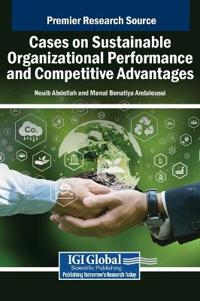 Cases on Sustainable Organizational Performance and Competitive Advantages