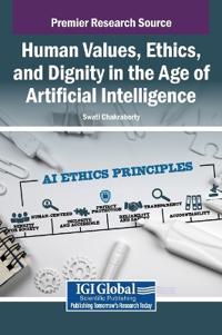 Bokomslag för "Human Values, Ethics, and Dignity in the Age of Artificial Intelligence"
