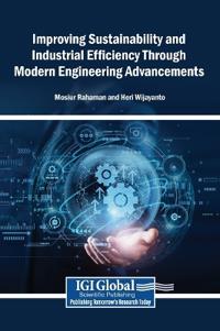 Improving Sustainability and Industrial Efficiency Through Modern Engineering Advancements