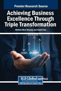 Bokomslag för "Achieving Business Excellence Through Triple Transformation"