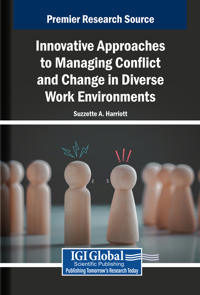 Innovative Approaches to Managing Conflict and Change in Diverse Work Environments