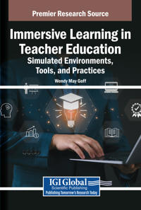 Immersive Learning in Teacher Education: Simulated Environments, Tools, and Practices