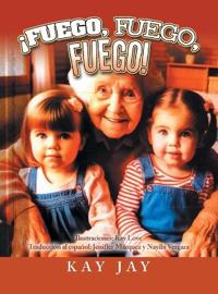 ¡Fuego, Fuego, Fuego!