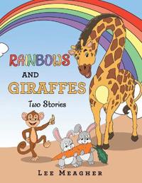 Bokomslag för "RAINBOWS AND GIRAFFES Two Stories"