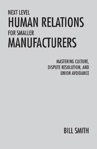 Next Level Human Relations for Smaller Manufacturers