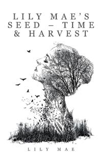 Lily Mae's Seed - Time & Harvest