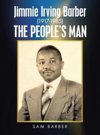 Jimmie Irving Barber (1917-1985) THE PEOPLE'S MAN