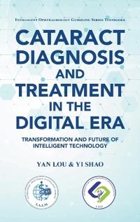 Cataract Diagnosis and Treatment in the Digital Era