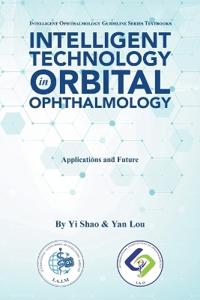 Intelligent Technology in Orbital Ophthalmology