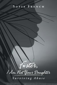 Foster, I Am Not Your Daughter