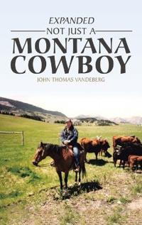 Expanded Not Just a Montana Cowboy