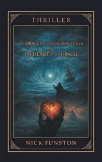 The Oracle of the Colossal Ocean and The Heart of the Oracle
