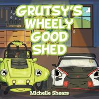 Grutsy's Wheely Good Shed