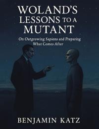 Woland's Lessons to a Mutant