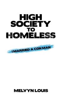 High Society to Homeless