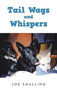 Tail Wags and Whispers