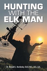 Hunting with The Elk Man