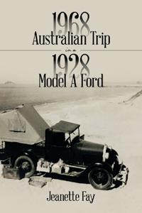 Bokomslag för "1968 Australian Trip in a 1928 Model A Ford"