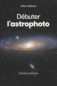 Débuter l'astrophoto