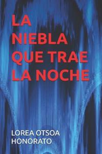 La Niebla Que Trae La Noche