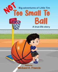 Too small to ball? A true-life story