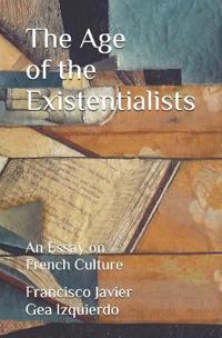 The Age of the Existentialists