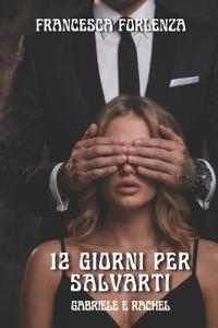 12 giorni per salvarti