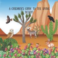 A children's guide to the living desert