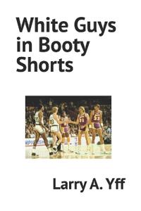 White Guys in Booty Shorts