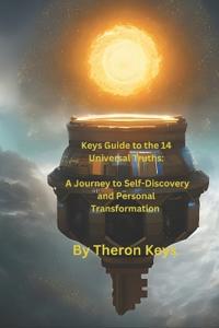 Keys Guide to the 14 Universal Truths
