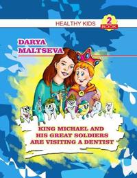 King Michael and His Great Soldiers are Visiting a Dentist