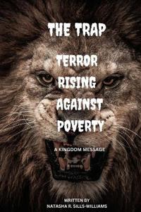 "The Trap" Terror Rising Against Poverty