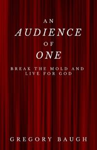 An Audience Of One