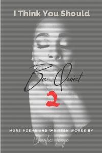 I Think You Should Be Quiet 2