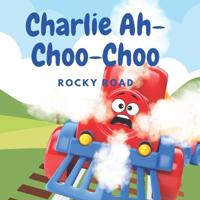 Charlie Ah-Choo-Choo!