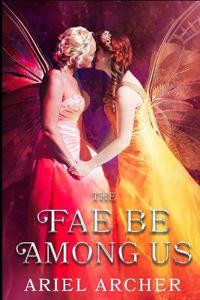 The Fae Be Among Us
