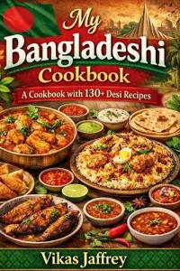 My Bangladeshi Cookbook