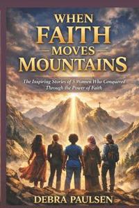 When Faith Moves Mountains