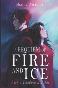 A Requiem of Fire and Ice