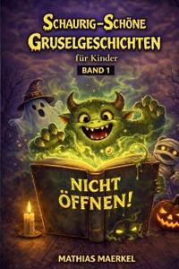 Schaurig-Schöne Gruselgeschichten für Kinder