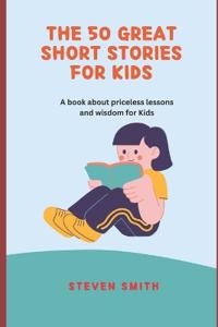 The 50 Great Short Stories for Kids