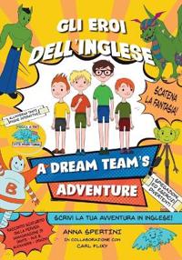 Gli eroi dell'Inglese - A Dream Team's Adventure