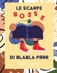 Le Scarpe Rosse di Blabla Prr