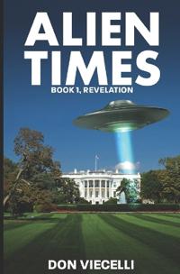 Alien Times - Book 1, Revelation