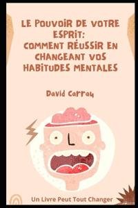 Le pouvoir de votre esprit