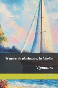 Il mare, la giovinezza, la felicità