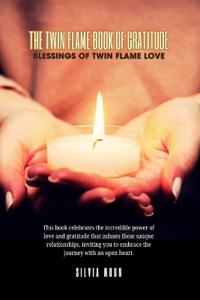 The Twin Flame Book of Gratitude