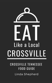 Eat Like a Local-Crossville