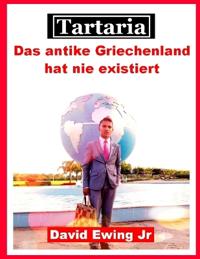 Tartaria - Das antike Griechenland hat nie existiert